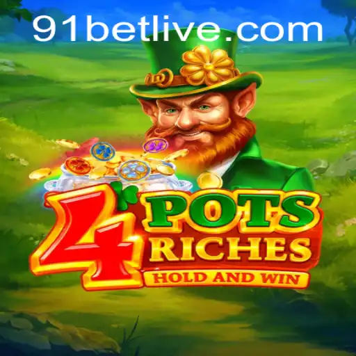 Unveiling 4PotsRiches: A Dive into the Exhilarating World of Online Gaming with 91Bet