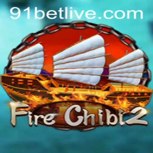 Exploring 'FireChibi2': An Exciting Journey with 91bet