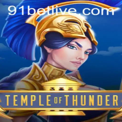 TempleofThunder: A Riveting Experience at 91bet